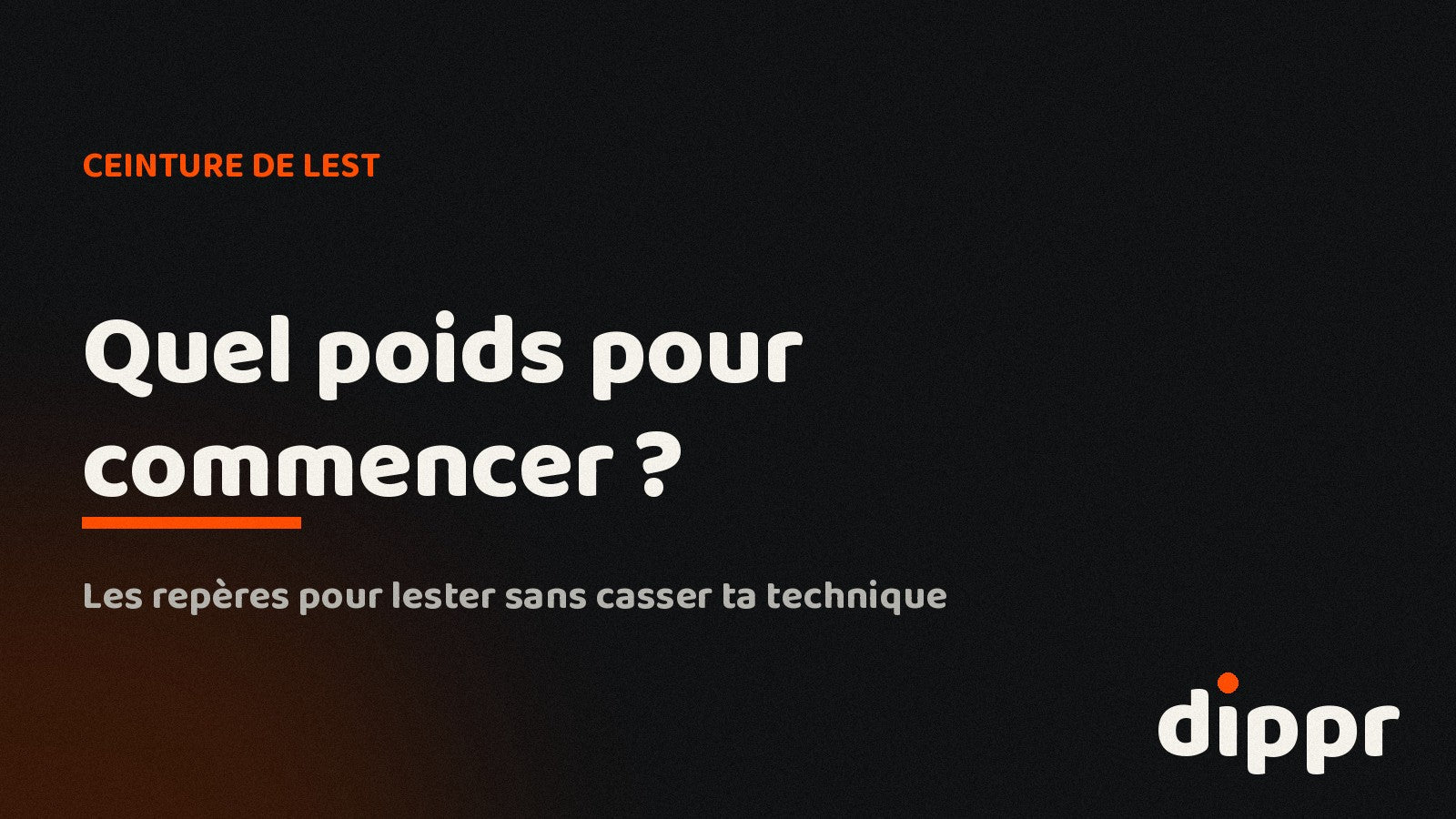 Ceinture de lest : quel poids pour commencer ? Guide DIPPR