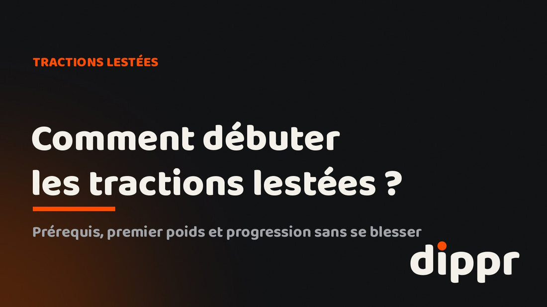 Tractions lestées : comment débuter (prérequis, poids, progression)